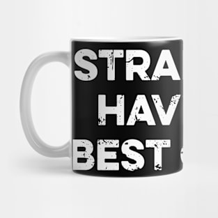 Strangers Have The Best Candy - Funny Sarcastic Quote Mug